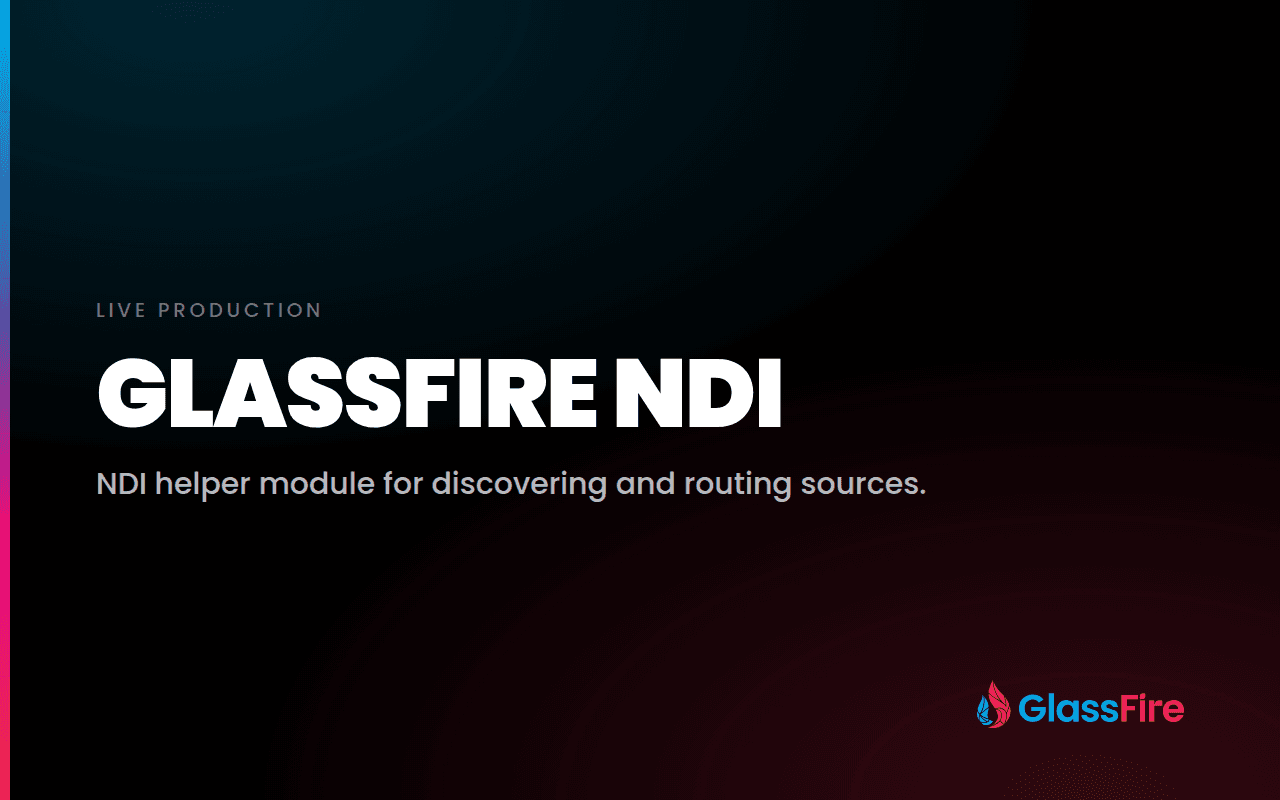 GlassFire NDI screenshot